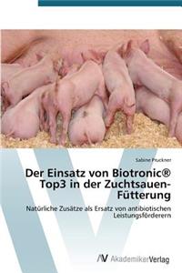 Einsatz von Biotronic(R) Top3 in der Zuchtsauen-Fütterung
