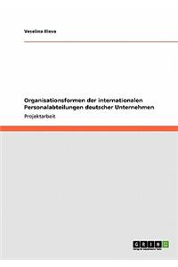 Organisationsformen der internationalen Personalabteilungen deutscher Unternehmen