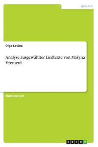 Analyse ausgewählter Liedtexte von Masyna Vremeni
