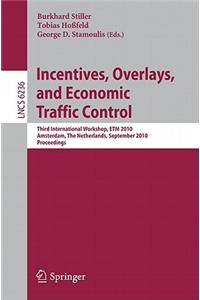 Incentives, Overlays, and Economic Traffic Control