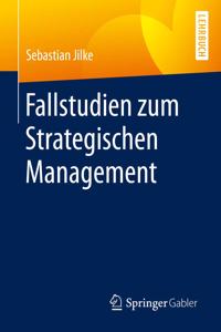 Fallstudien Zum Strategischen Management