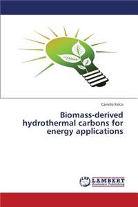 Biomass-Derived Hydrothermal Carbons for Energy Applications