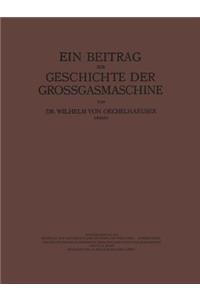 Ein Beitrag zur Geschichte der Grossgasmaschine
