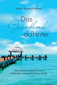 Das Geschenk dahinter