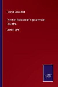 Friedrich Bodenstedt's gesammelte Schriften