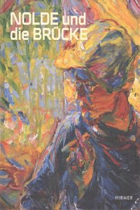 Nolde Und Die Brucke