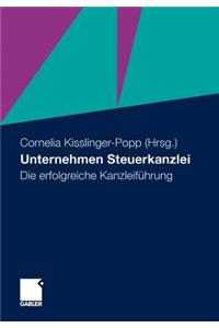 Unternehmen Steuerkanzlei: Die Erfolgreiche Kanzleifuhrung