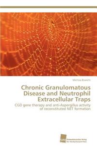 Chronic Granulomatous Disease and Neutrophil Extracellular Traps