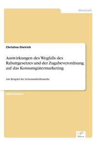 Auswirkungen des Wegfalls des Rabattgesetzes und der Zugabeverordnung auf das Konsumgütermarketing