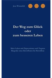 Der Weg zum Glück oder zum besseren Leben