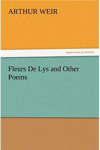 Fleurs de Lys and Other Poems