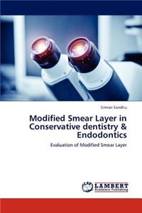 Modified Smear Layer in Conservative dentistry & Endodontics