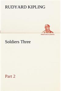 Soldiers Three - Part 2