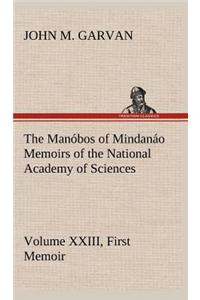 Manóbos of Mindanáo Memoirs of the National Academy of Sciences, Volume XXIII, First Memoir