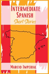 Intermediate Spanish Short Stories