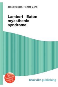 Lambert Eaton Myasthenic Syndrome