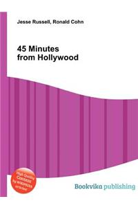 45 Minutes from Hollywood