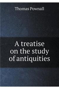 A treatise on the study of antiquities