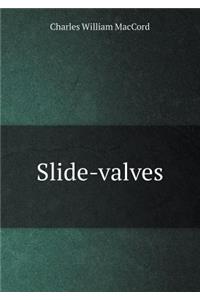 Slide-Valves