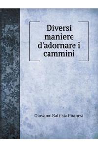 Diversi Maniere d'Adornare I Cammini