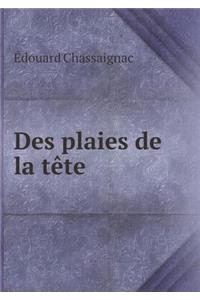 Des plaies de la tête