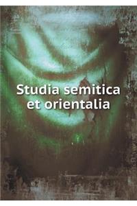 Studia Semitica Et Orientalia