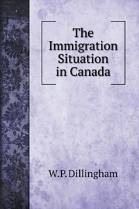 The Immigration Situation in Canada