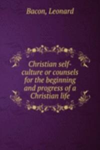 Christian self-culture or counsels for the