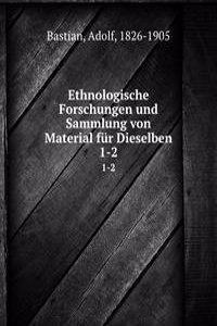 ETHNOLOGISCHE FORSCHUNGEN UND SAMMLUNG