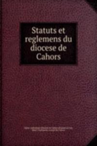 Statuts et reglemens du diocese de Cahors