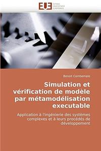 Simulation Et Verification de Modele Par Metamodelisation Executable