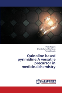 Quinoline based pyrimidine