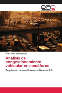 Análisis de congestionamiento vehicular en semáforos