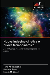 Nuova indagine cinetica e nuova termodinamica