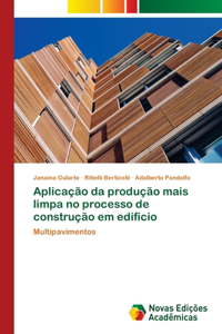 Aplicação da produção mais limpa no processo de construção em edifício