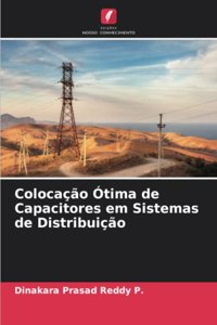 Colocação Ótima de Capacitores em Sistemas de Distribuição