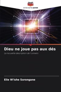 Dieu ne joue pas aux dés