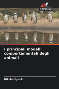 I principali modelli comportamentali degli animali
