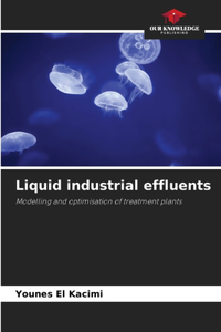 Liquid industrial effluents