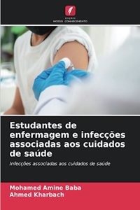 Estudantes de enfermagem e infecções associadas aos cuidados de saúde