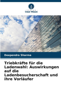 Triebkräfte für die Ladenwahl