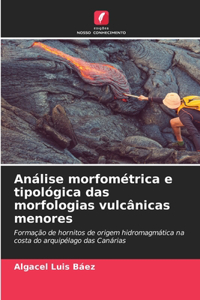 Análise morfométrica e tipológica das morfologias vulcânicas menores