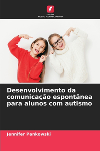 Desenvolvimento da comunicação espontânea para alunos com autismo