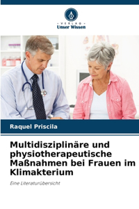 Multidisziplinäre und physiotherapeutische Maßnahmen bei Frauen im Klimakterium
