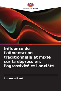 Influence de l'alimentation traditionnelle et mixte sur la dépression, l'agressivité et l'anxiété