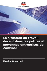 La situation du travail décent dans les petites et moyennes entreprises de Zanzibar