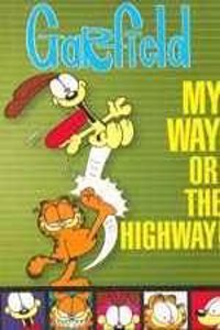 Garfield My Way Or The Highway!