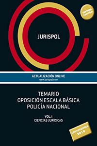 Temario oposicion escala basica policia nacional: Vol. I: Ciencias Juridicas