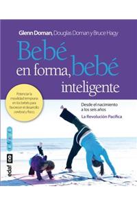 Bebe En Forma, Bebe Inteligente