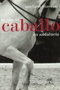 LAS RUTAS DEL CABALLO EN ANDALUCIA